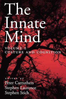 The Innate Mind, Volume 2: Culture and Cognition