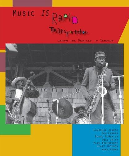 Music IS Rapid Transportation ...from The Beatles to Xenakis