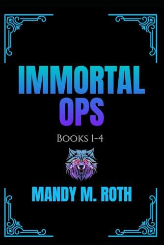 Immortal Ops Books 1-4