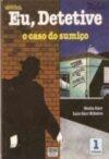 Eu, Detetive: O Caso do Sumiço