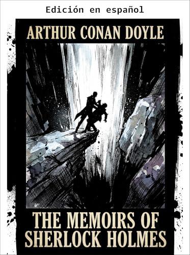 Las memorias de Sherlock Holmes (Anotado) (Clásicos de la Literatura Mundial)
