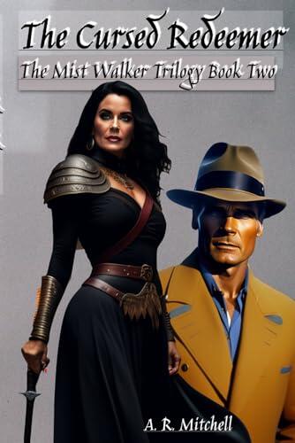 The Cursed Redeemer: The Mist Walker Trilogy Book Two