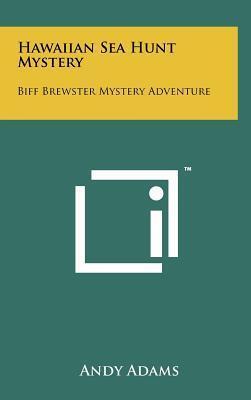 Hawaiian Sea Hunt Mystery: Biff Brewster Mystery Adventure