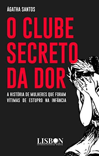 O clube secreto da dor: A história de mulheres que foram vítimas de estupro na infância