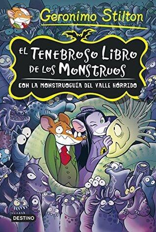 El tenebroso libro de los monstruos: Con la monstruoguía del Valle Hórrido