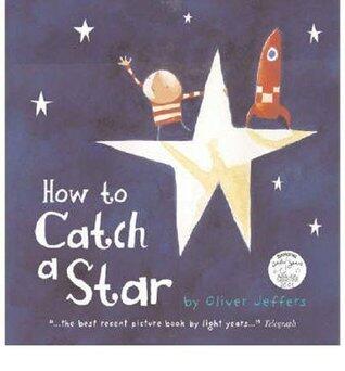 How to Catch a Star: Complete & Unabridged