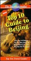 Top Ten Guide to Bejing