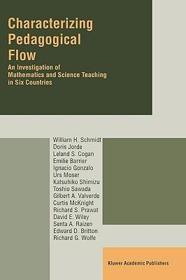 Characterizing Pedagogical Flow: An Investigation of Mathematics and Science Teaching in Six