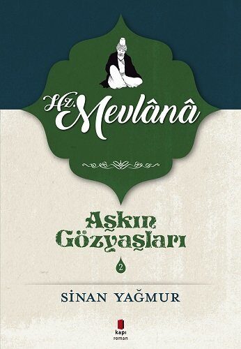 Hz. Mevlana-Askin Gözyaslari 2