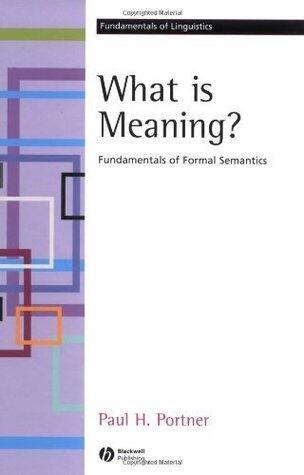 What is Meaning?: Fundamentals of Formal Semantics