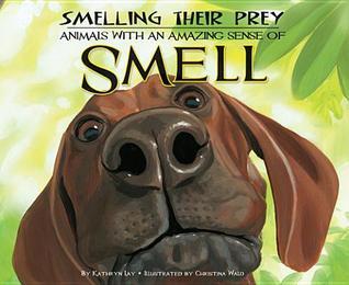 Smelling Their Prey: Animals with an Amazing Sense of Smell