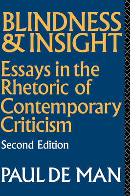 Blindness and Insight: Essays in the Rhetoric of Contemporary Criticism