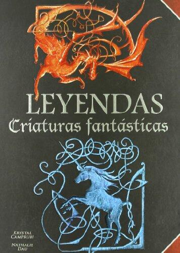 LEYENDAS. CRIATURAS FANTASTICAS