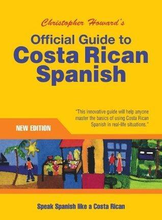 Official Guide to Costa Rican Spanish
