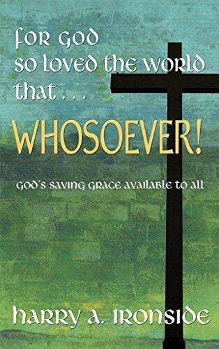 For God So Loved the World that Whosoever: God's Saving Grace Available to All
