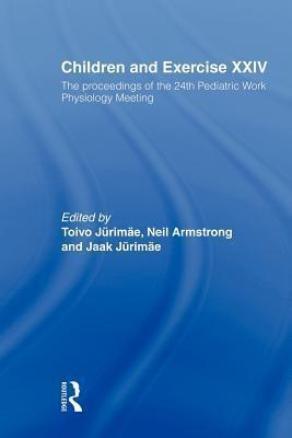 Children and Exercise XXIV: The Proceedings of the 24th Pediatric Work Physiology Meeting