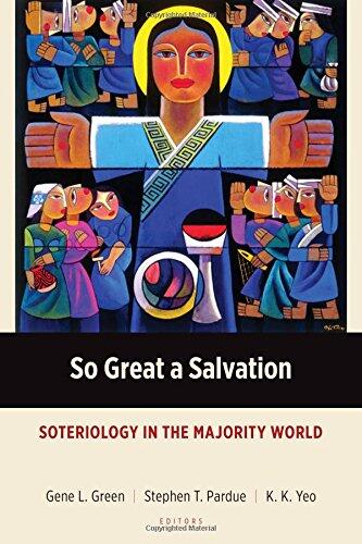 So Great a Salvation: Soteriology in the Majority World