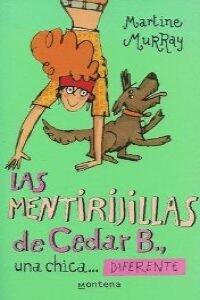 Las Mentirijillas De Cedar B, Una Chica Diferente/ The Slightly True Story of Cedar B. Hartley (Chicas)
