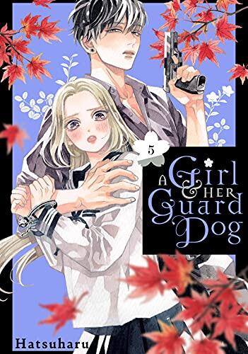 A Girl and Her Guard Dog, Vol. 5