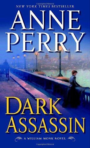 Dark Assassin: A William Monk Novel