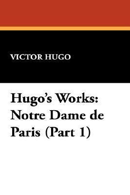 Hugo's Works: Notre-Dame de Paris