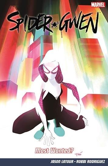 Spider-Gwen, Vol. 0: Most Wanted?