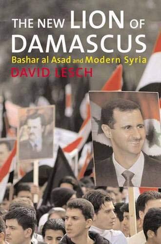 The New Lion of Damascus: Bashar al-Assad and Modern Syria