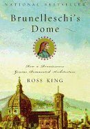Brunelleschi's Dome (00) by King, Ross [Paperback (2001)]