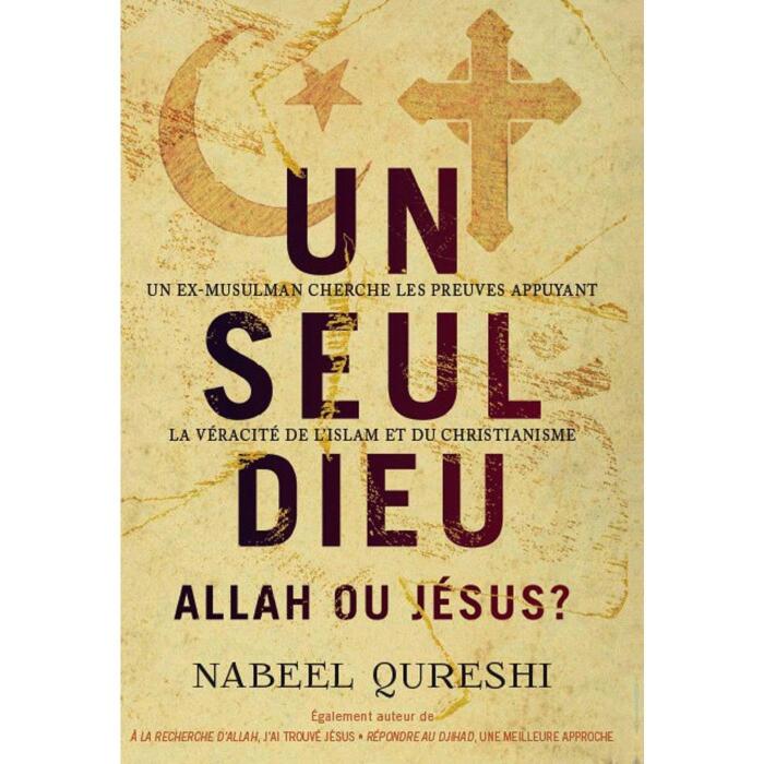 Un seul Dieu: Allah ou Jésus?