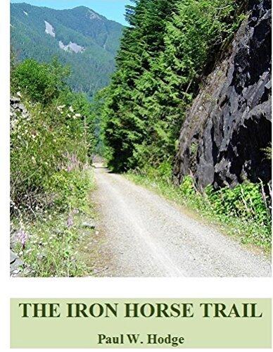 THE IRON HORSE TRAIL: A PHOTOGRAPIC TOUR OF A FAMOUS MOUNTAIN JOURNEY