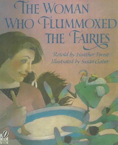 The Woman Who Flummoxed the Fairies : An Old Tale from Scotland