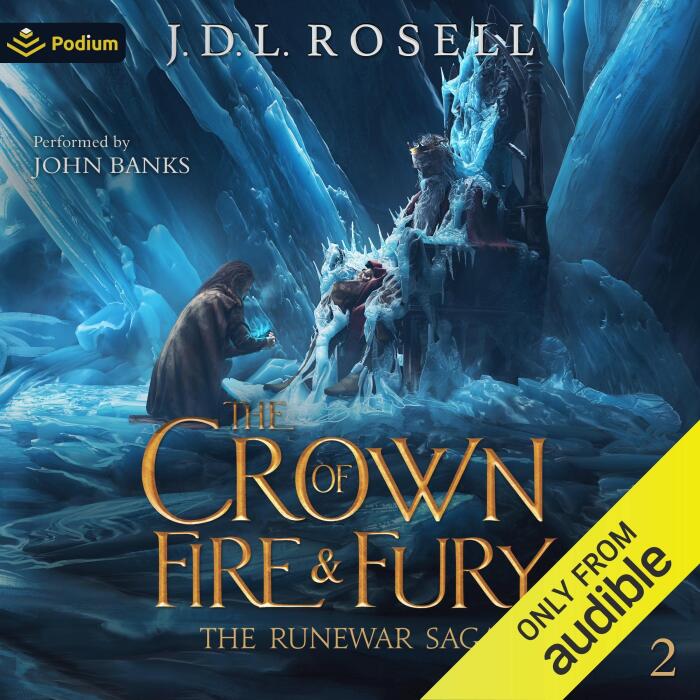 The Crown of Fire & Fury: The Runewar Saga, Book 2