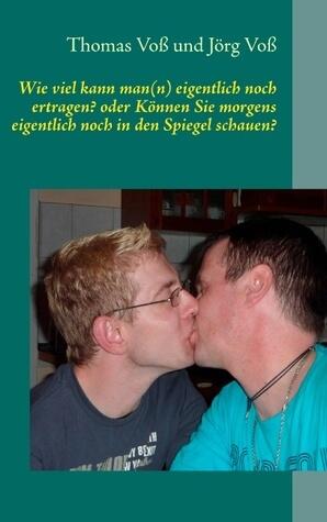 Wie Viel Kann Man(n) Eigentlich Noch Ertragen? oder: Können Sie Morgens Eigentlich Noch in den Spiegel Schauen?