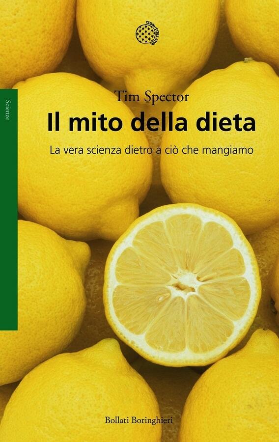 Il mito della dieta: La vera scienza dietro a ciò che mangiamo
