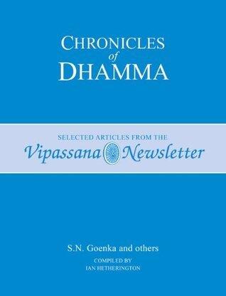Chronicles of Dhamma: Selected Articles from the Vipassana Newsletter
