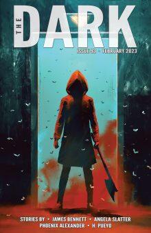 The Dark Magazine, Issue 93: February 2023
