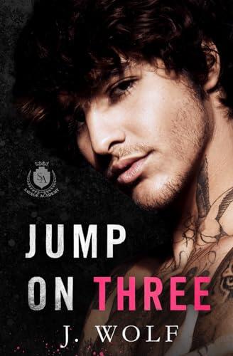 Jump on Three: A Bad Boy/Good Girl Academy Romance