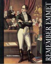 Remember Emmet: Images of the life and legacy of Robert Emmet
