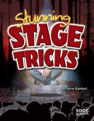 Stunning Stage Tricks