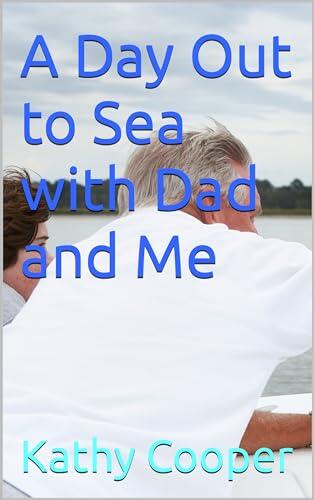 A Day Out to Sea with Dad and Me