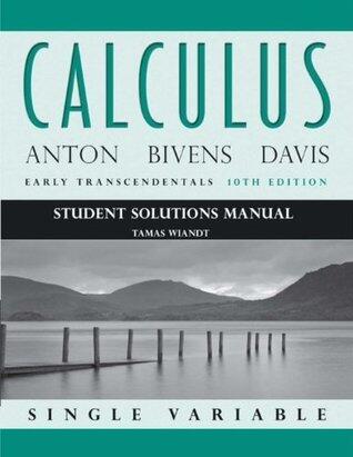 Calculus Early Transcendentals Single Variable--Student Solutions Manual