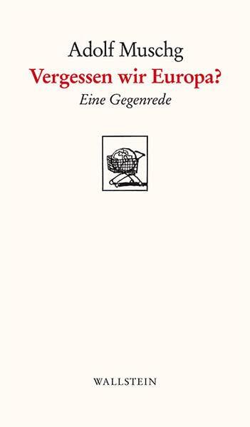Vergessen wir Europa?: Eine Gegenrede