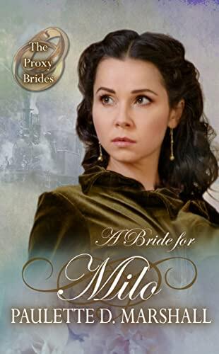 A Bride for Milo (Proxy Brides - Book 79)