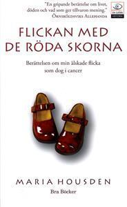 Flickan med de röda skorna: Berättelsen om min älskade flicka som dog i cancer