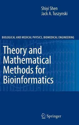Theory and Mathematical Methods for Bioinformatics. Biological and Medical Physics, Biomedical Engineering
