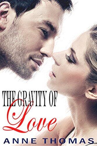 The Gravity of Love: Contemporary Romance Novel