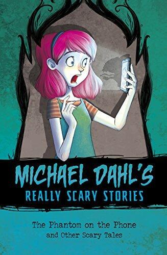 The Phantom on the Phone: And Other Scary Stories