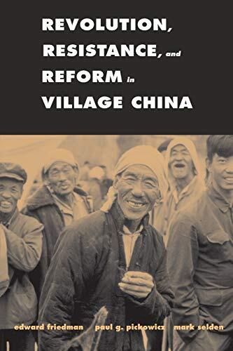 Revolution, Resistance, and Reform in Village China