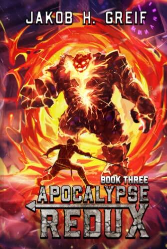 Apocalypse Redux (Book Three): A LitRPG Time Regression Adventure