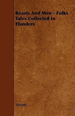Beasts and Men: Folk Tales Collected in Flanders